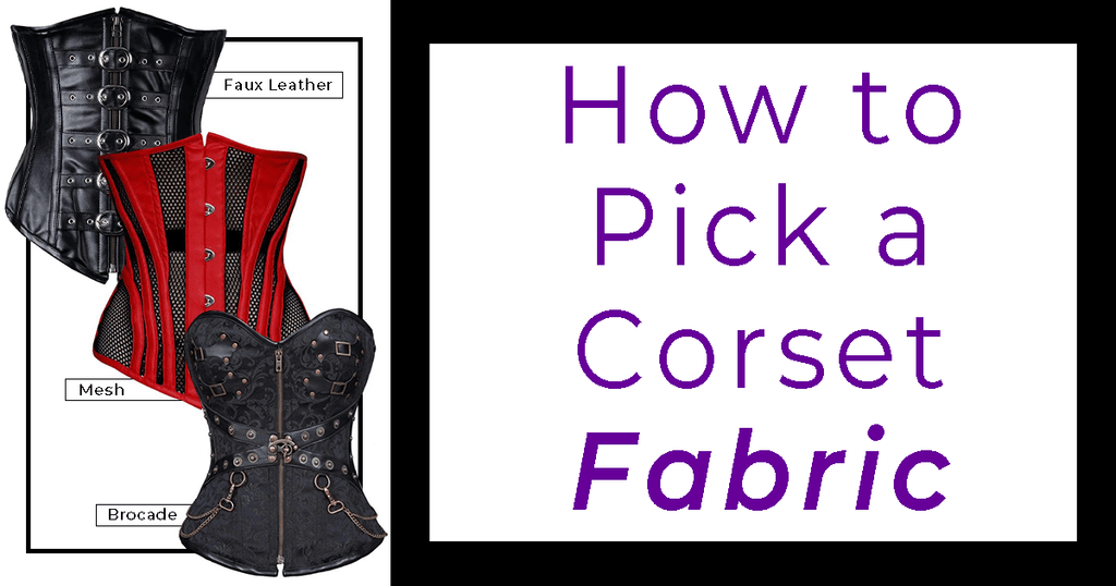 How To Choose The Right Fabric For Your Corset - Champagne Corsets & Designs